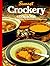 Crockery Cook Book: Over 120 Delicious Recipes for Your Crock-Pot Slow Cooker