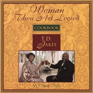 Woman, Thou Art Loosed! Cookbook