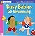 Busy Babies Go Swimming (Practical Parenting)