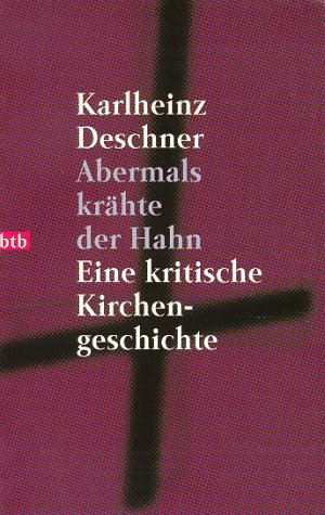 Abermals krähte der Hahn. Eine kritische Kirchengeschichte (Paperback)