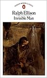 Invisible Man by Ralph Ellison