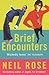 Brief Encounters