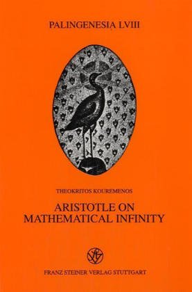 Aristotle on Mathematical Infinity (Palingenesia. Schriftenreihe Fur Klassische Altertumswissenschaft)