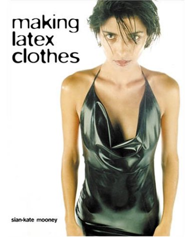 Making Latex Clothes (Paperback)