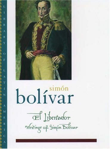 El Libertador: Writings of Simon Bolivar (Hardcover)