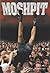 Moshpit: The Violent World ...