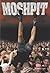 Moshpit: The Violent World of Mosh Pit Culture