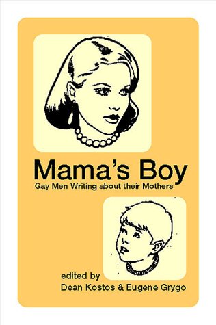 Mama's Boy: Gay Men Write About Their Mothers (Paperback)