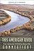 This American River: Five C...