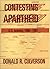Contesting Apartheid: U.S. Activism, 1960-1987