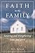 Faith in the Family: Honoring and Strengthening Home and Spirit