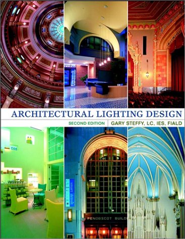 Architectural Lighting Design, 2nd Edition (Hardcover)