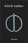 Witch Ember (Witch Ember Cycle #1) Witch Ember (Witch Ember Cycle #1)