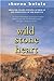 Wild Stone Heart: An Apprentice in the Fields