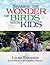 Sharing the Wonder of Birds With Kids