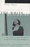 The White Blackbird: A Life of the Painter Margarett Sargent by Her Granddaughter