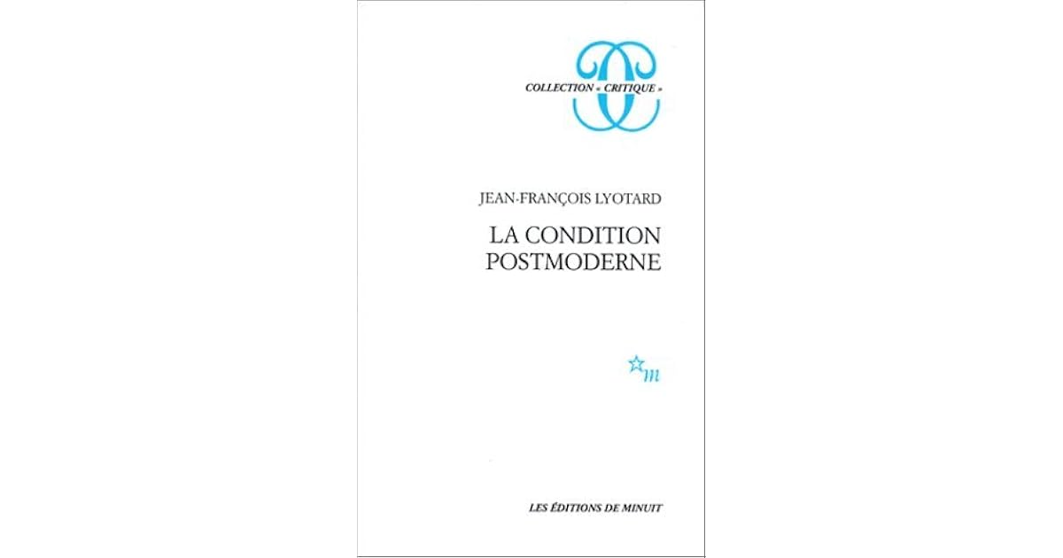 La condition postmoderne by JeanFrançois Lyotard