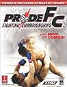 Pride FC (Prima's Official Strategy Guide) Pride FC (Prima's Official Strategy Guide)