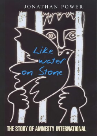 Like Water on Stone : The Story of Amnesty International (Paperback)