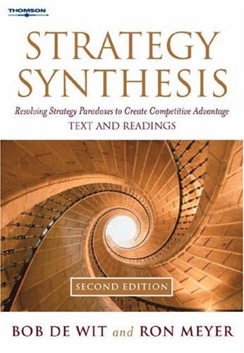 Strategy Synthesis: Resolving Strategy Paradoxes to Create Competitive Advantage (Paperback)