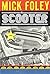 Scooter by Mick Foley