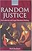 Random Justice: On Lotterie...