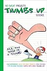Thumbs Up Science (No Sweat Science Projects) Thumbs Up Science (No Sweat Science Projects)