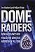 Dome Raiders How Scotland Y...