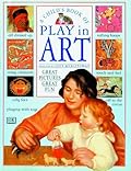 A Child's Book of Play in Art