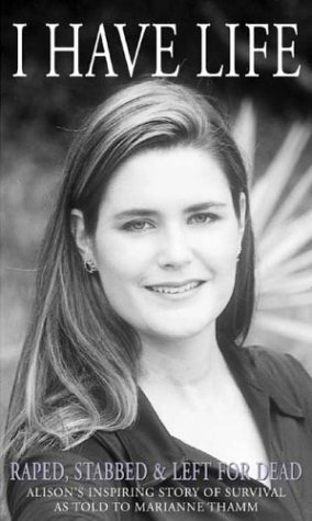 I Have Life: Raped, Stabbed & Left for Dead (Paperback)