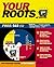 Your Roots: Total Genealogy Planning on Your Computer (Book & CD)