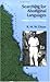 Searching for Aboriginal Languages: Memoirs of a Field Worker