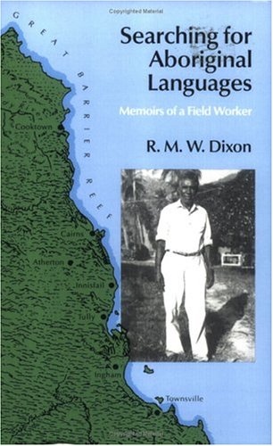 Searching for Aboriginal Languages: Memoirs of a Field Worker (Paperback)