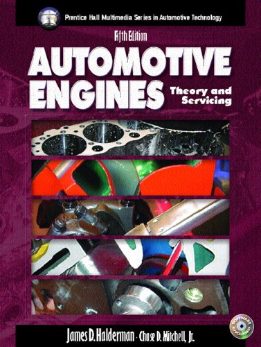 Automotive Engines: Theory And Servicing (Prentice Hall Multimedia Series in Automotive Technology)