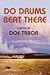 Do Drums Beat There by Doe Tabor