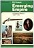 EMERGING EMPIRE: A PICTORIAL HISTORY 1689 - 1763