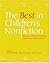 The Best in Children's Nonfiction: Reading, Writing, and Teaching Orbis Pictus Award Books