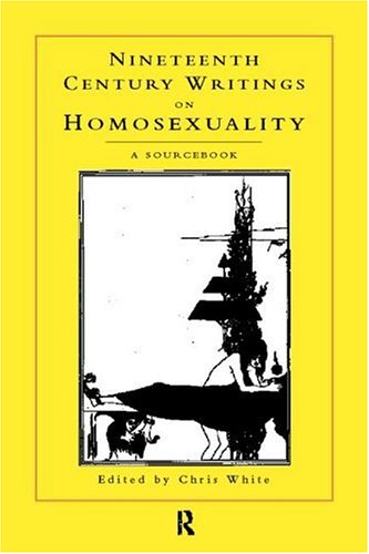 Nineteenth-Century Writings on Homosexuality (Paperback)