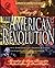 The American Heritage History of the American Revolution
