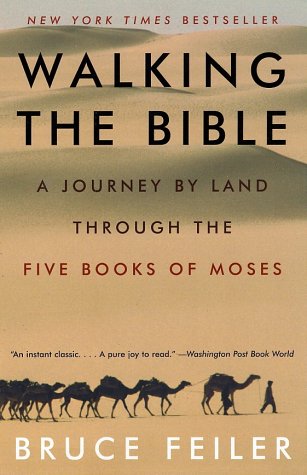 Walking The Bible A Journey By Land Through The Five Books - 