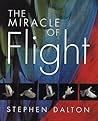 The Miracle of Flight