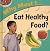 Why Must I Eat Healthy Food?