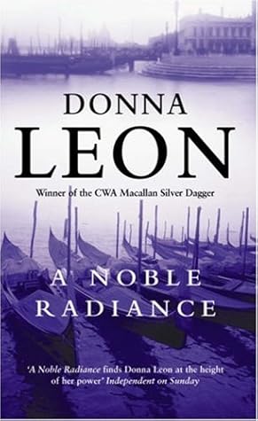 A Noble Radiance Commissario Brunetti 7 By Donna Leon