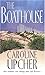 The Boathouse by Caroline Upcher