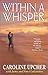 Within a Whisper by Caroline Upcher