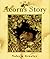 The Acorn's Story