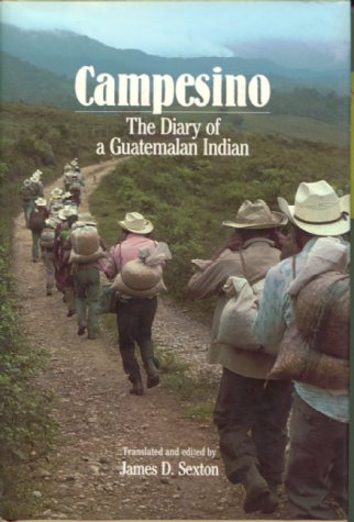 Campesino: The Diary of a Guatemalan Indian (Hardcover)