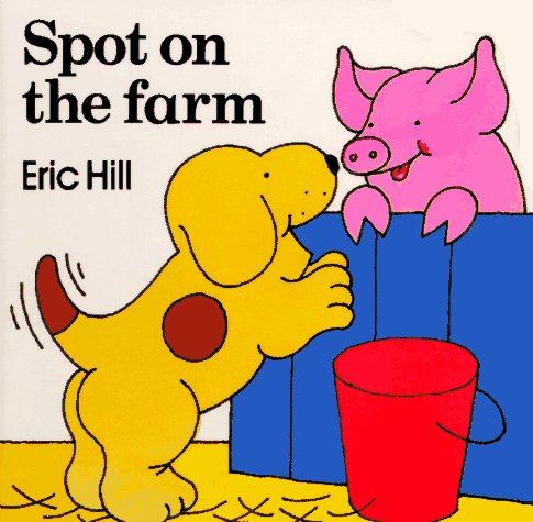 Spot on the Farm (Little Spot)