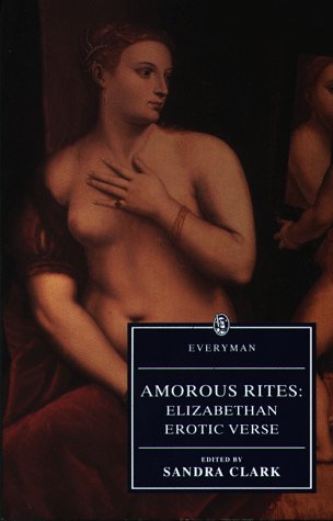 Amorous Rites: Elizabethan Erotic Narrative Verse (Paperback)