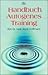 Handbuch des autogenen Training. Grundlagen, Technik, Anwendung. by Bernt H. Hoffmann